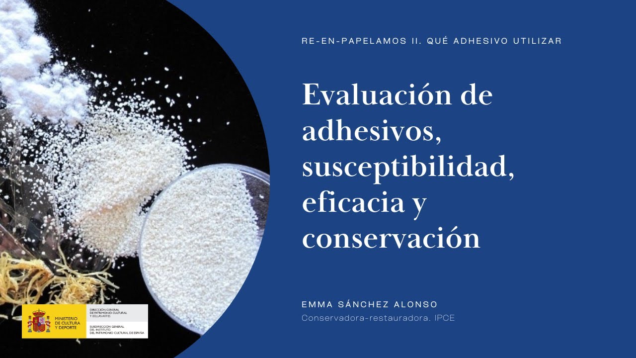 Emma Sánchez Alonso. Evaluación de adhesivos, susceptibilidad, eficacia y conservación (16/17).