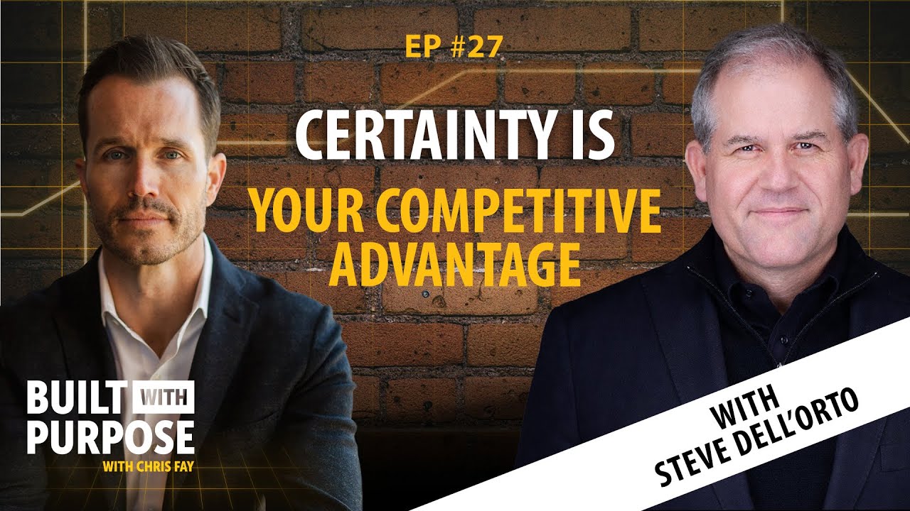 Why Certainty of Outcome Is the Real Competitive Advantage with Steve Dell’Orto