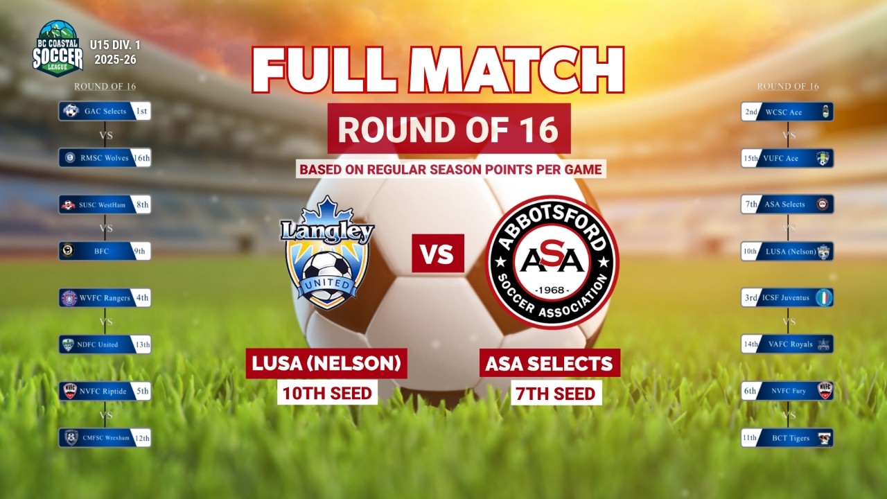 2026 BCCSL Coastal Cup: ASA Selects vs LUSA (Round of 16)