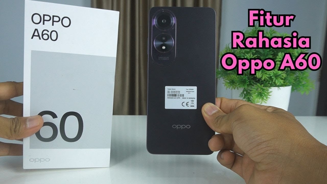 Fitur Rahasia Oppo A60 Yang Wajib Kamu Tau