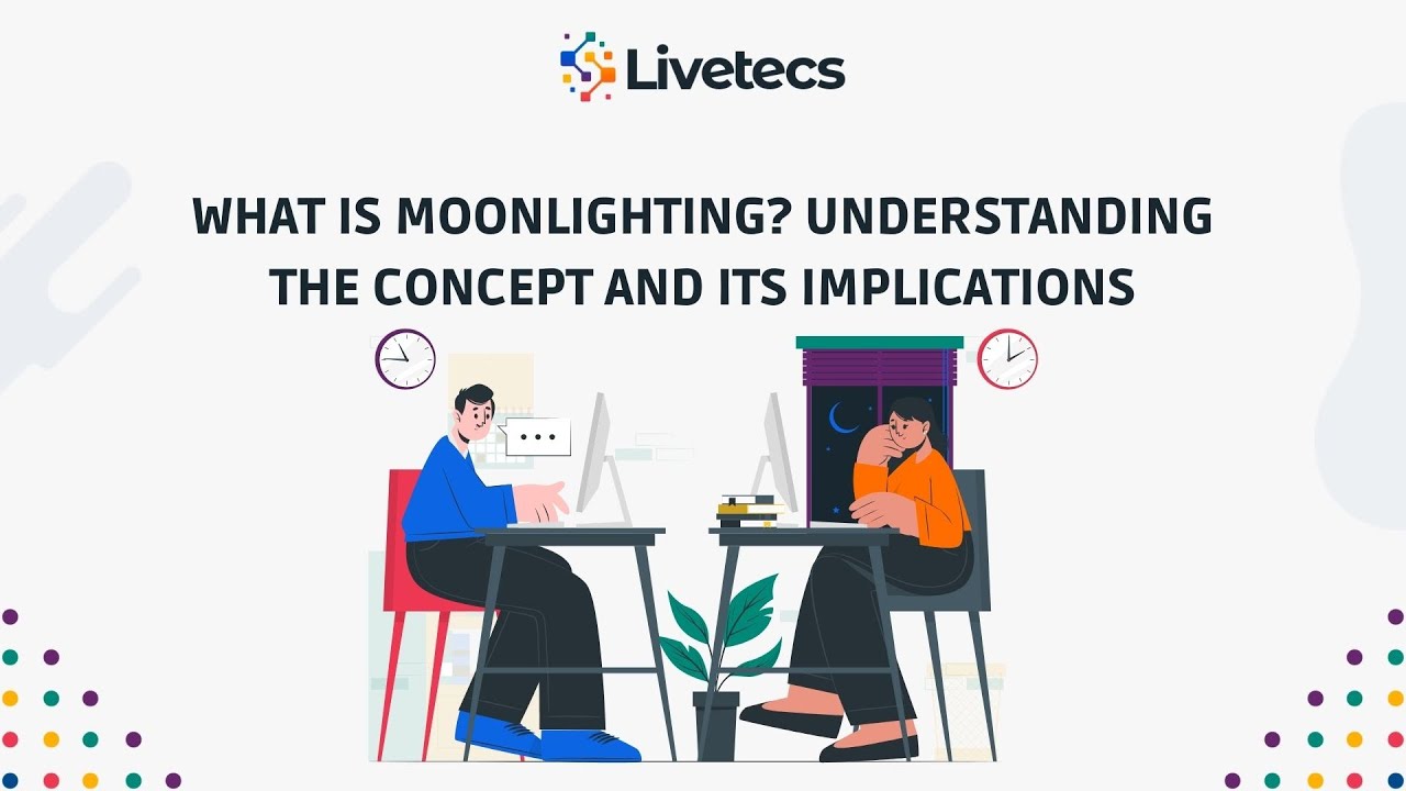 What is Moonlighting Understanding the Concept and Its Implications | Livetecs