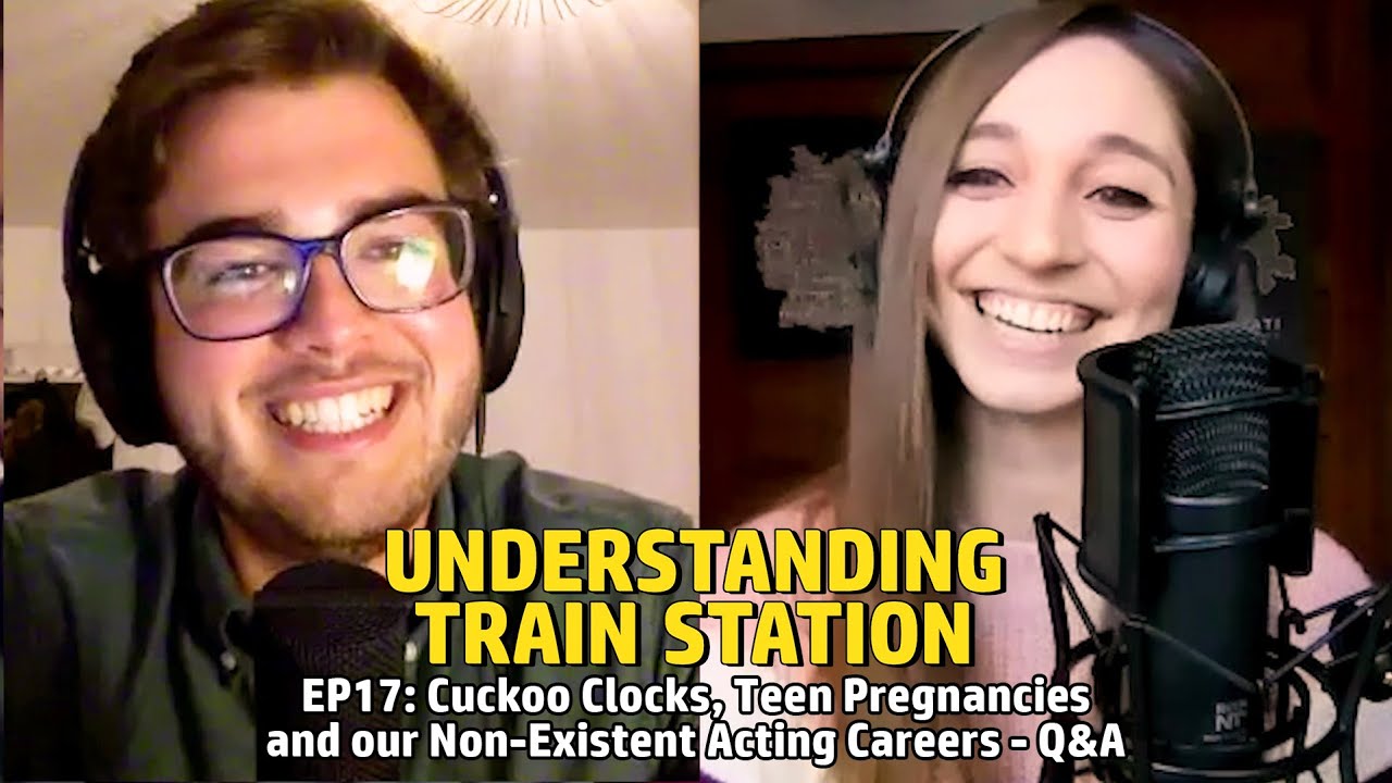 EP17: Cuckoo Clocks, Teen Pregnancies and our Non-Existent Acting Careers - Q&A