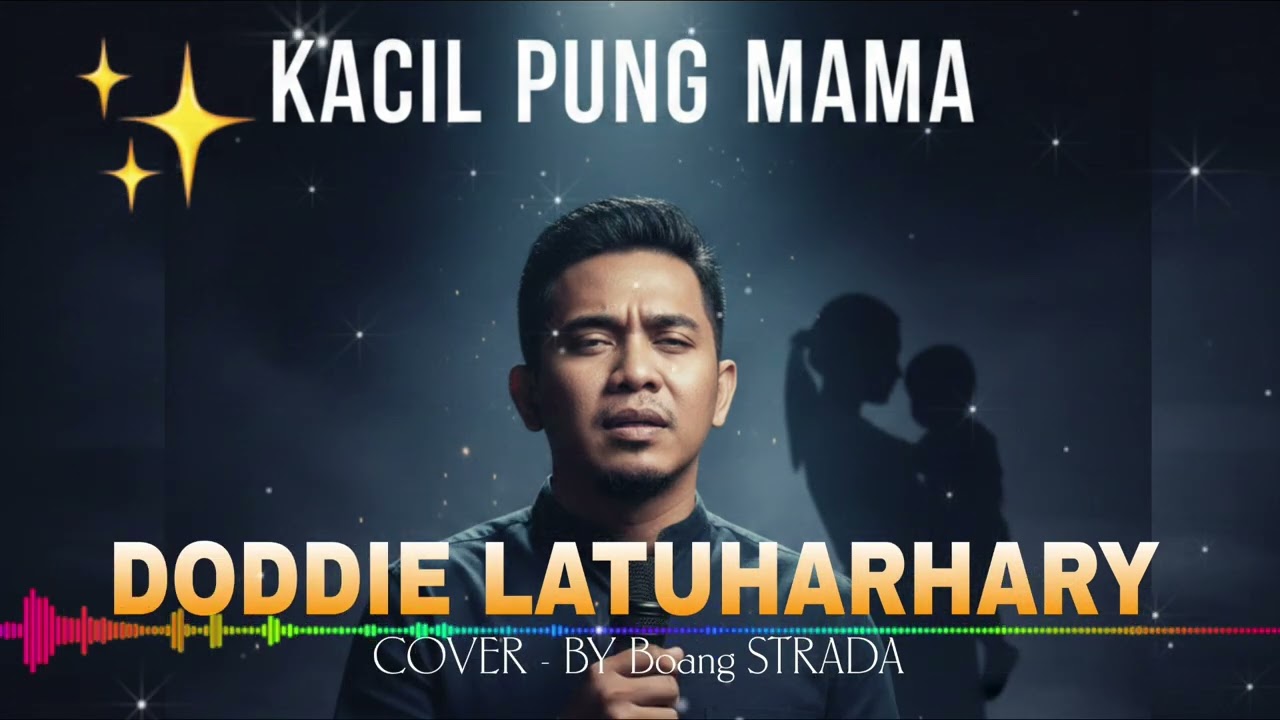 DODDE LATUHARHARY - KACIL PUNG MAMA || COVER BY - Boang STRADA @Boang67 