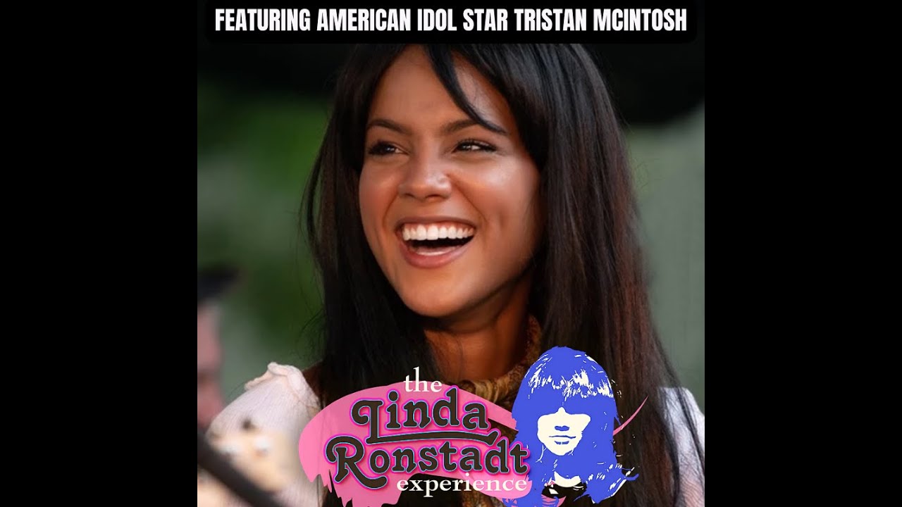 Tristan McIntosh - The Linda Ronstadt Experience # 1