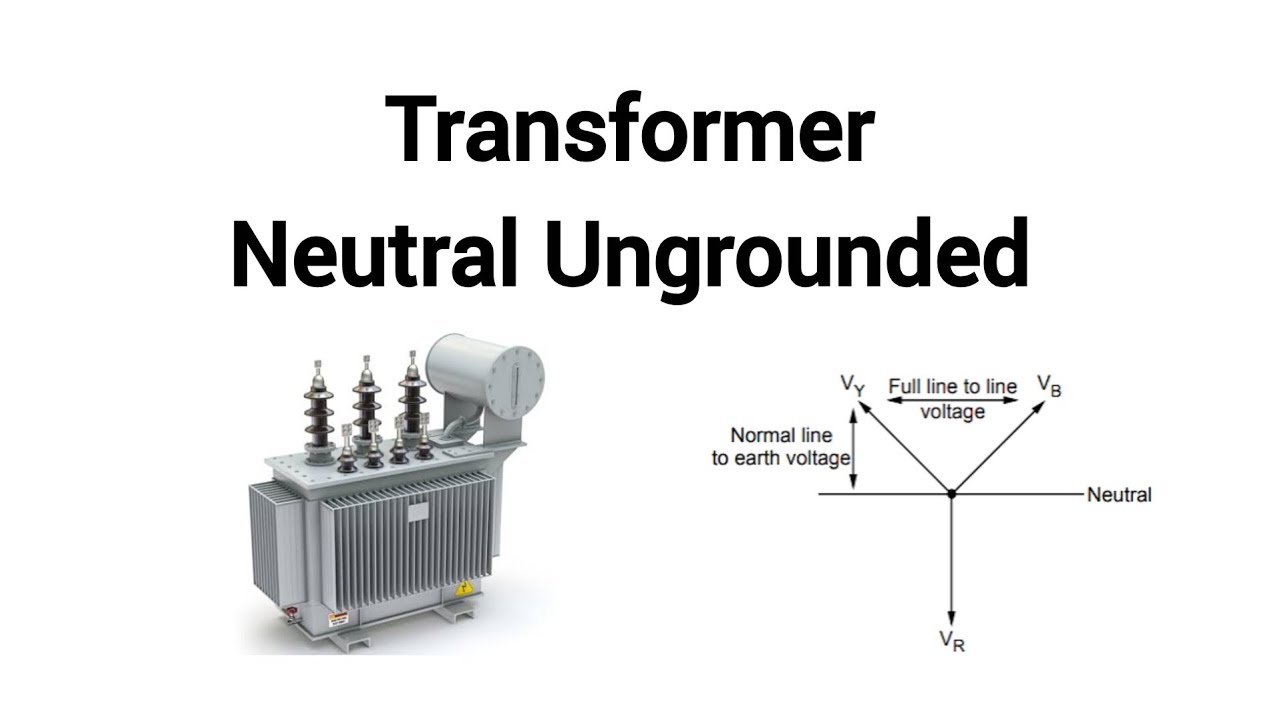Transformer Neutral Ungrounded