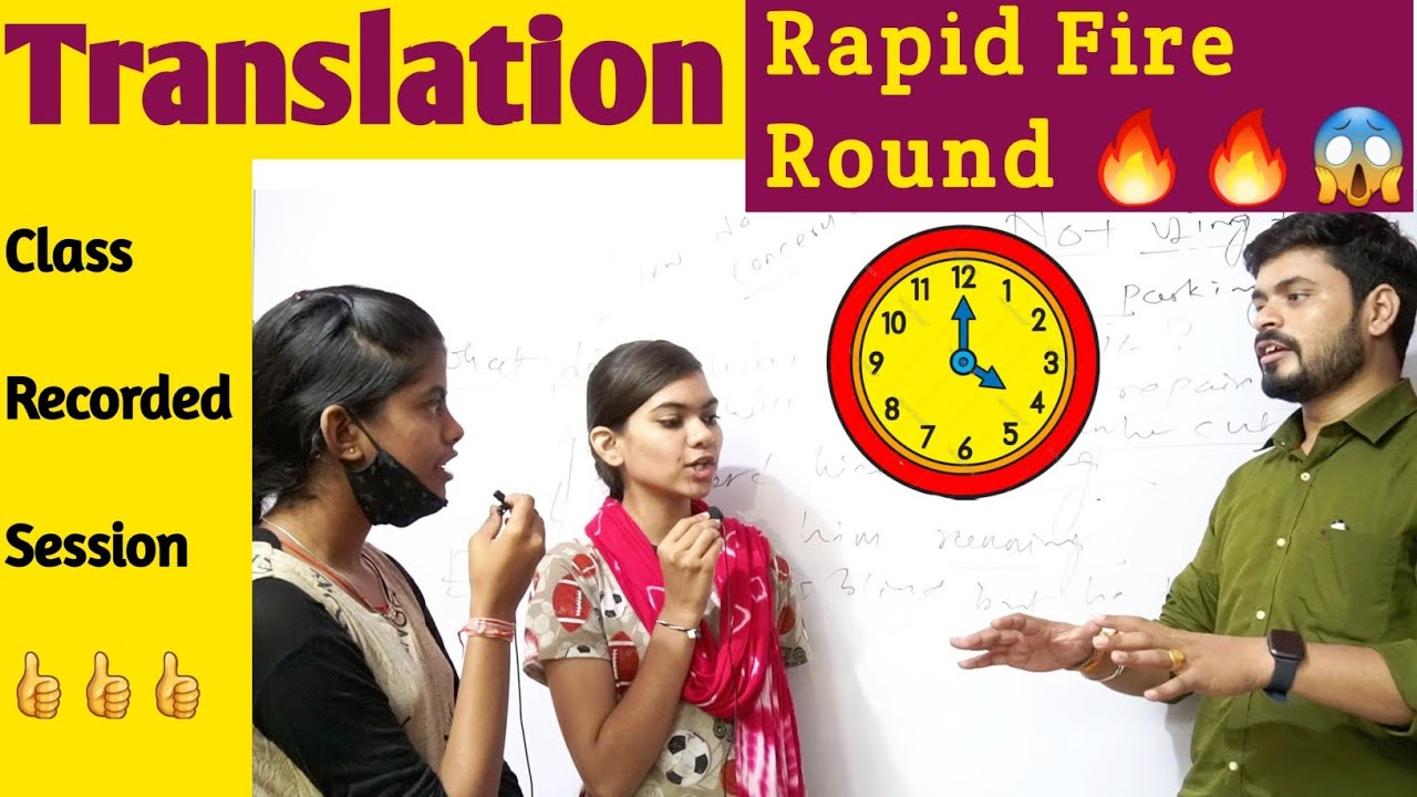 Rapid Fire Round in Practice Session for Translation