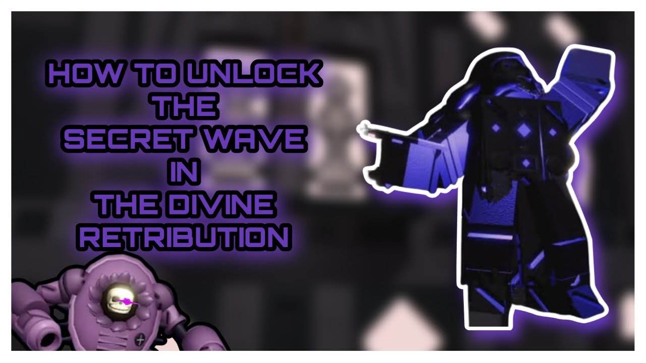 How To Unlock Secret Wave in The Divine Retribution | Roblox