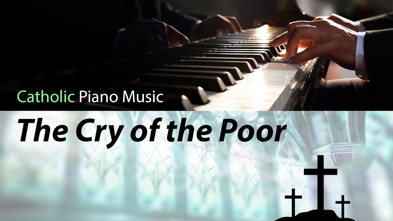 The Cry of the Poor | John Foley | Piano #catholic #catholicmusic #catholichymn #catholicprayer