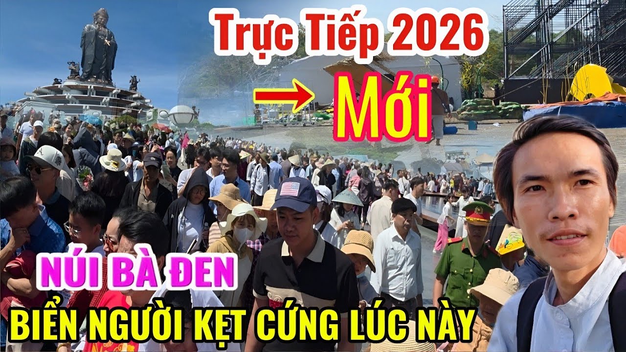 Trực Tiếp NÚI BÀ ĐEN 👈Biển Người Đổ Về Hội Xuân 2026