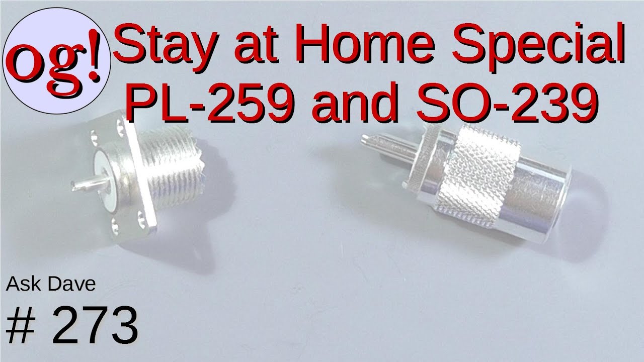 Специальный выпуск Stay at Home: обзор разъемов PL-259 и SO-239 (#274)