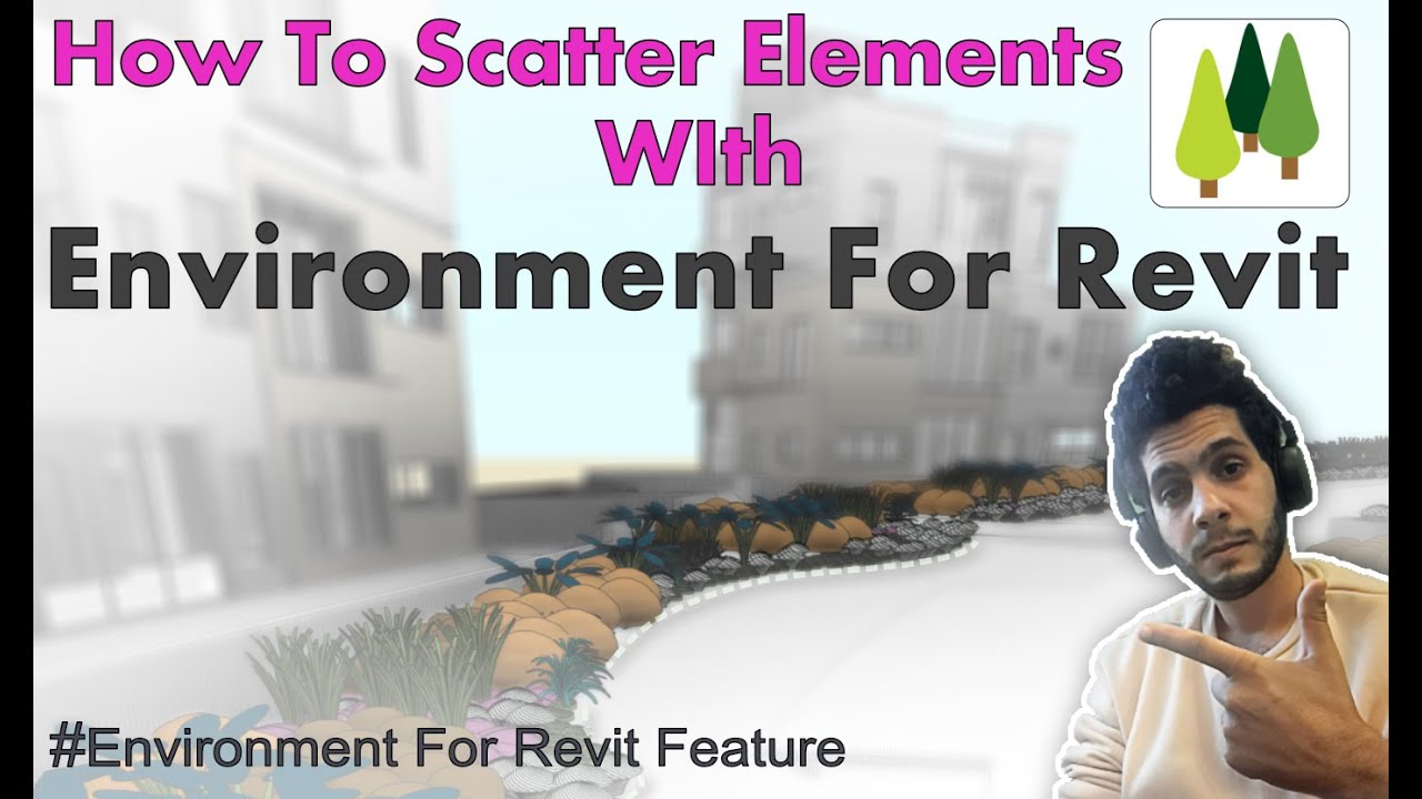 Как распределить элементы с помощью Environment для Revit® — Учебное пособие