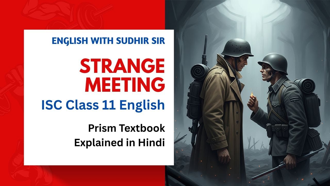 Strange Meeting (Hindi Explanation) | ISC English Class 11 Rhapsody | SWS #englishwithsudhirsir