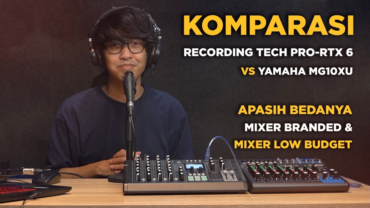 Perbandingan Mixer Audio Murah (recording tech pro rt x6) Vs Mixer Audio Mahal (Yamaha MG10XU)