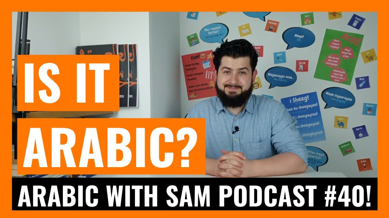 The Somali Language... Is It Arabic? || Arabic with Sam Podcast #40