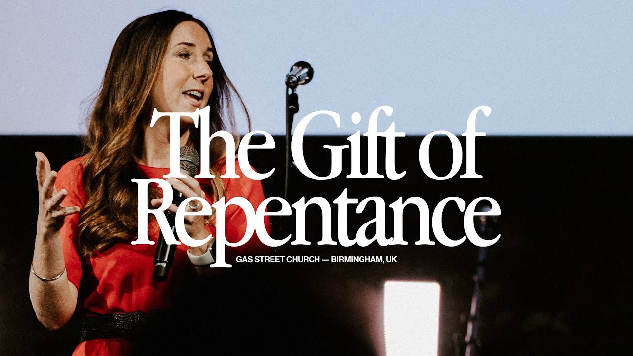 The Gift Of Repentance — Rachel Hughes | Gas Street Church