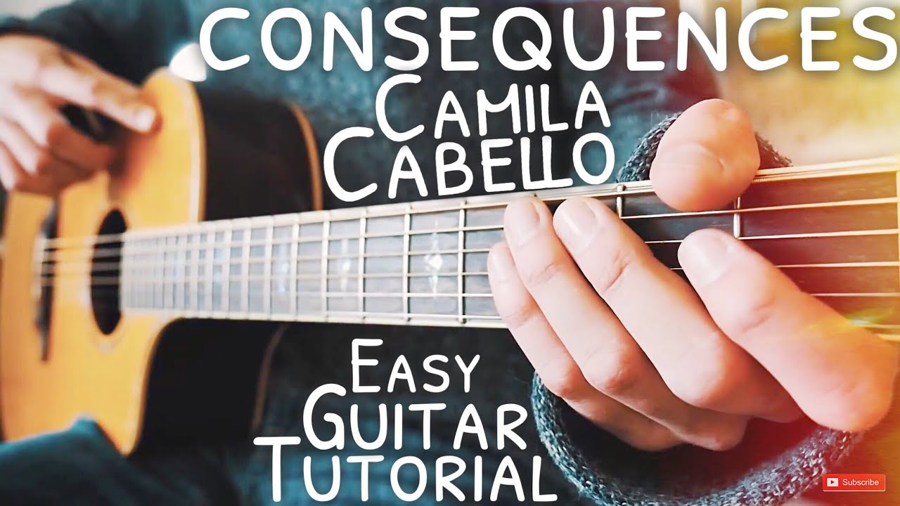 Consequences Camila Cabello Guitar Tutorial // Consequences Guitar // Guitar Lesson #596