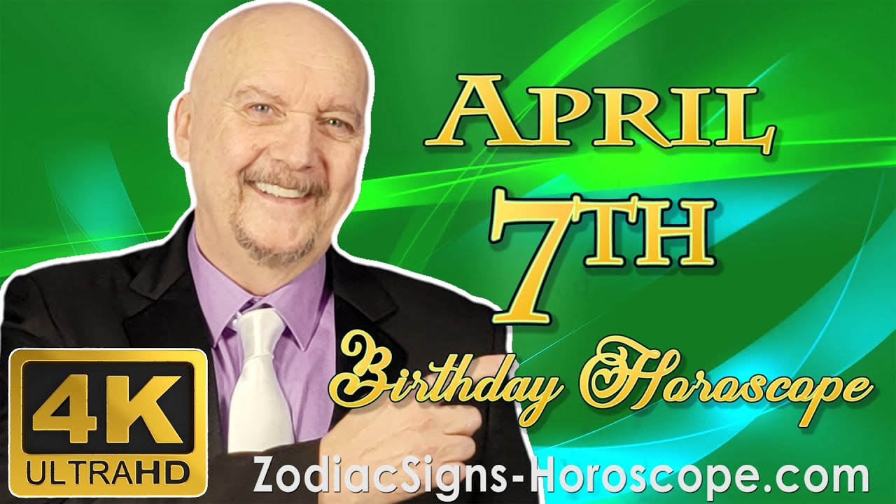 April 7 Zodiac Horoscope and Birthday Personality | April 7th Birthday Astrology | Career Horoscope