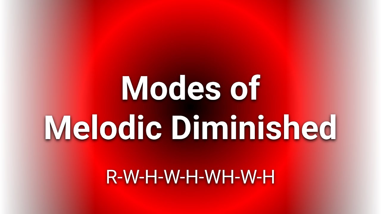 Modes of Melodic Diminished | Tonality & Metatonality