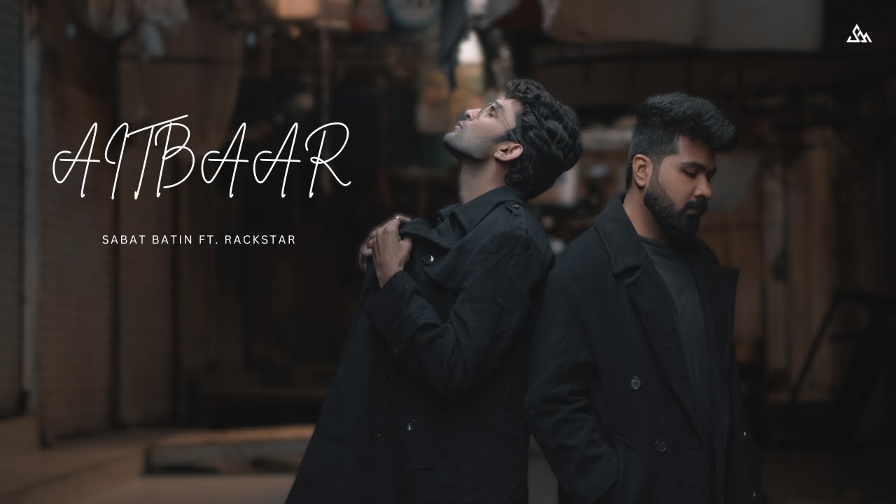 Aitbaar - Sabaat Batin ft. Rackstar | Official Music Video | SkillMill Records