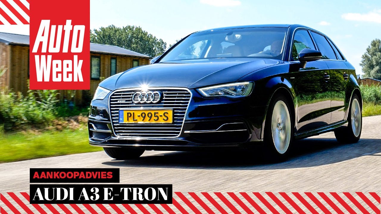 Audi A3 e-tron (2013-2020) - Occasion aankoopadvies