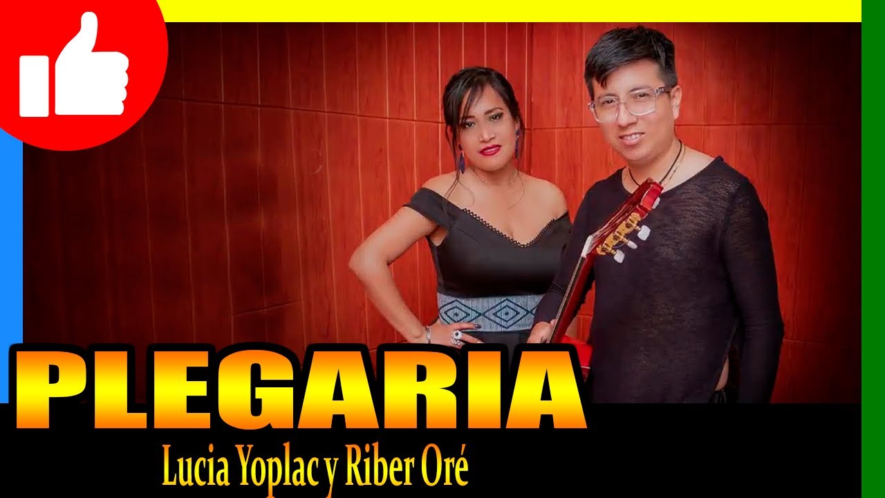 🔴 𝗥𝗜𝗕𝗘𝗥 𝗢𝗥𝗘 y Lucia Yoplac ⭐ - Plegaria