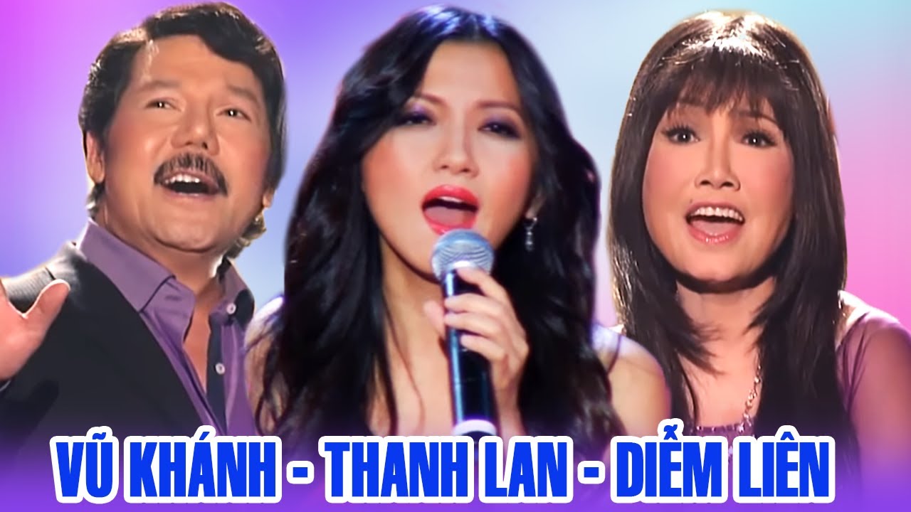 Vũ Khanh - Thanh Lan - Diễm Liên - Em Hiền Như Ma Soeur, Trả Lại Em Yêu, Mười Năm Yêu Em