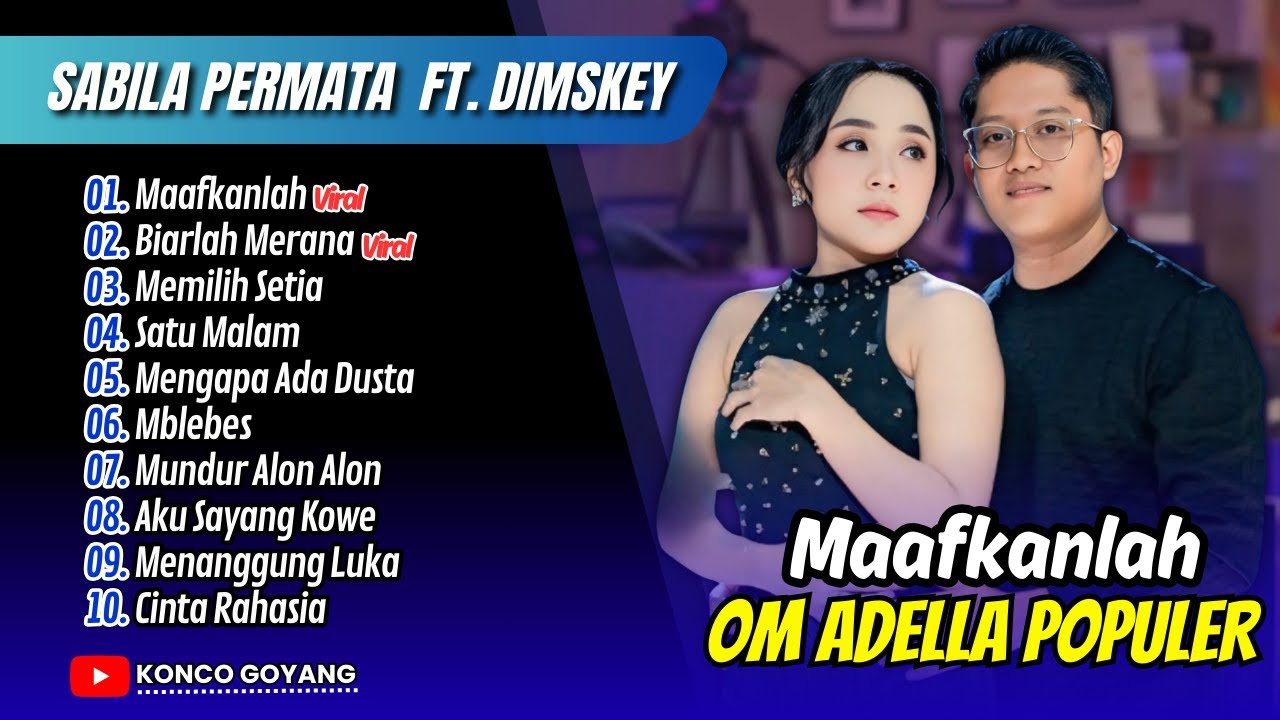 OM ADELLA GIRLS - MAAFKANLAH - BIARLAH MERANA | MEMILIH SETIA || FULL ALBUM DANGDUT VIRAL 2025