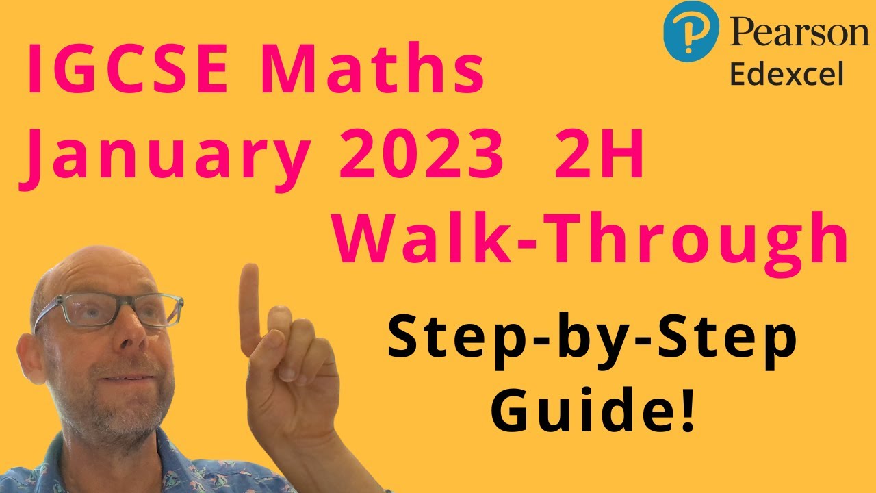 Edexcel IGCSE Maths January 2023 Paper 2H Full Walkthrough