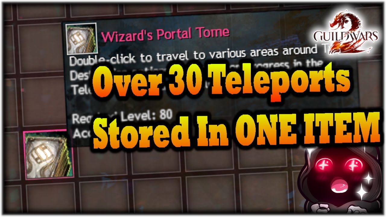Wizard's Portal Tome - 30+ Teleports In One Item! - A Guild Wars 2 Guide