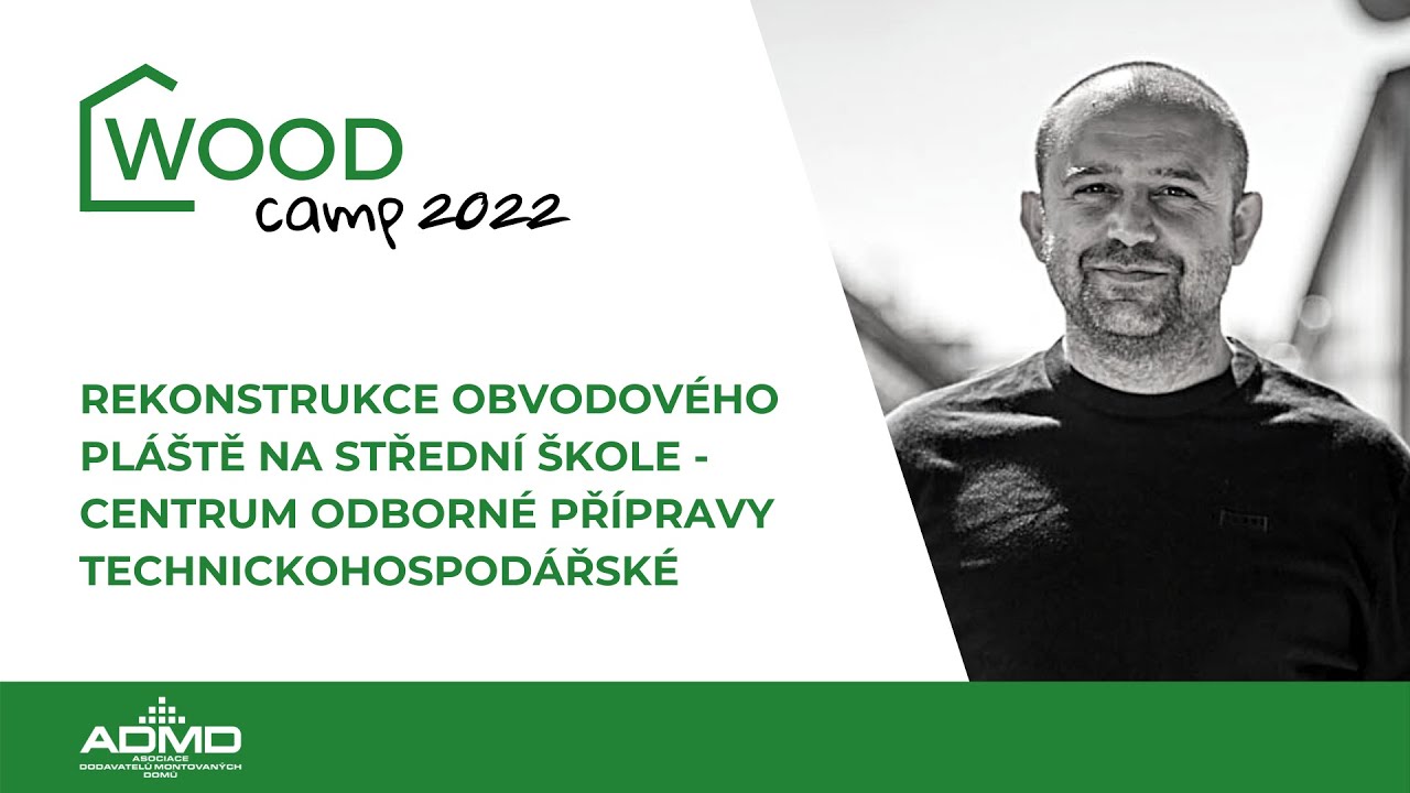Rekonstrukce obvodového pláště na střední škole - seminář WOOD CAMP
