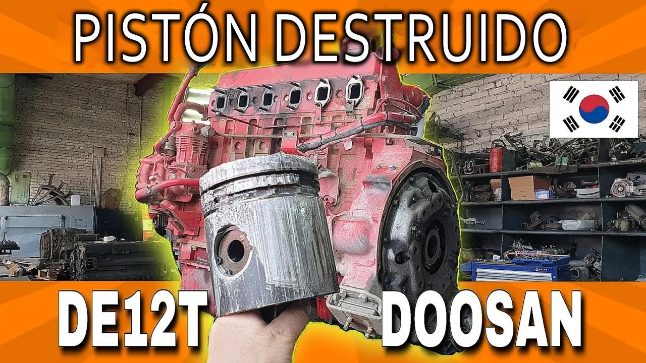 ¡Se pegó el pistón! Desarmando el motor DOOSAN DE12T