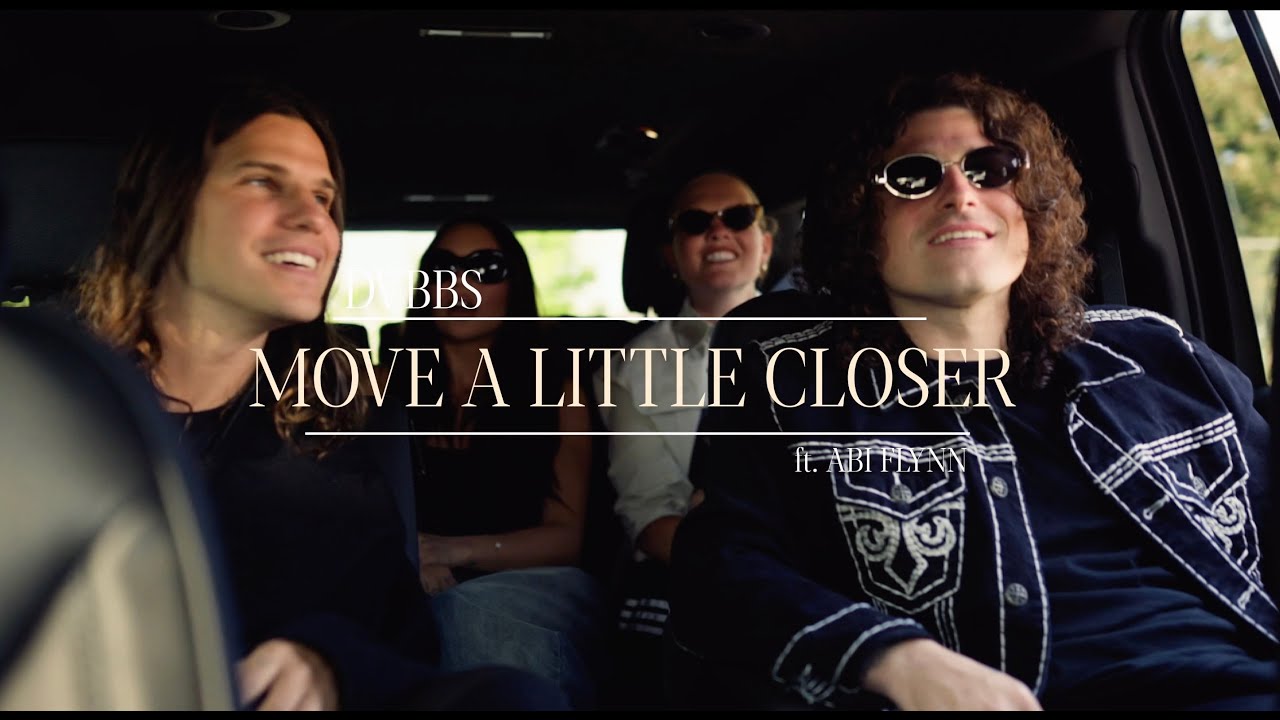 DVBBS - Move a Little Closer (ft.  Abi Flynn) [Official Music Video]