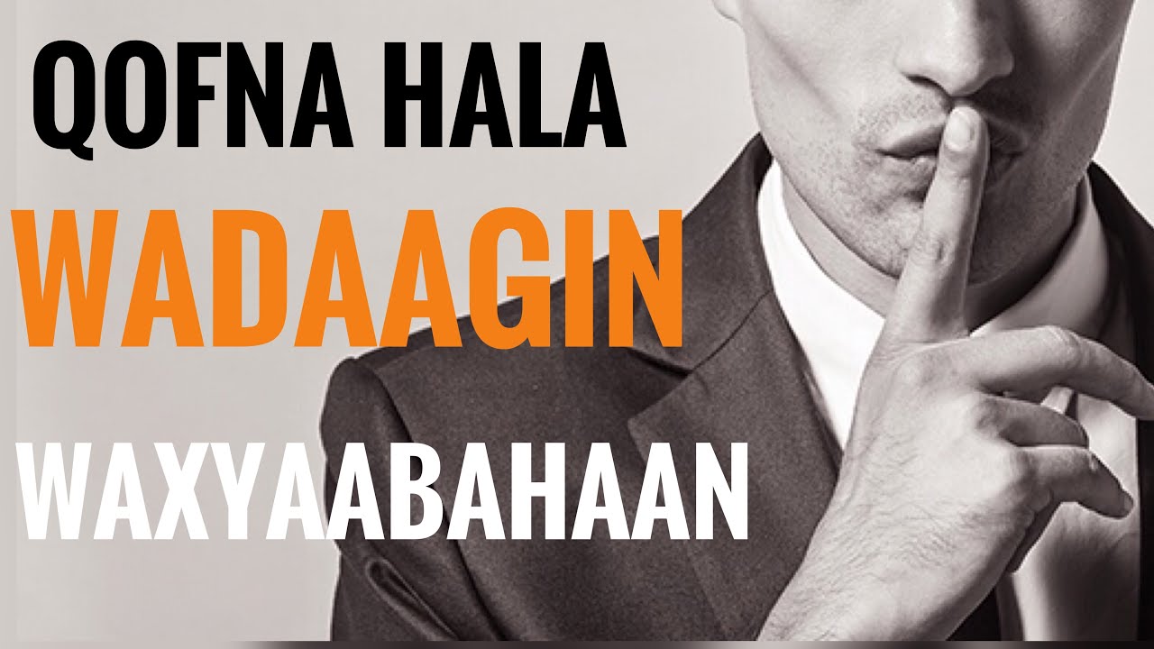 7 daan wax waligaa qof ha u sheegin | Arimahaan waligaa qof hala wadaagin