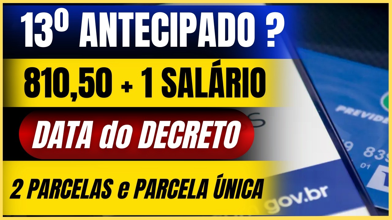 🔴 13º SALÁRIO 2026: DATA DO DECRETO - DATAS DE PAGAMENTO - VALOR DE 810,50 + 1 SALÁRIO !