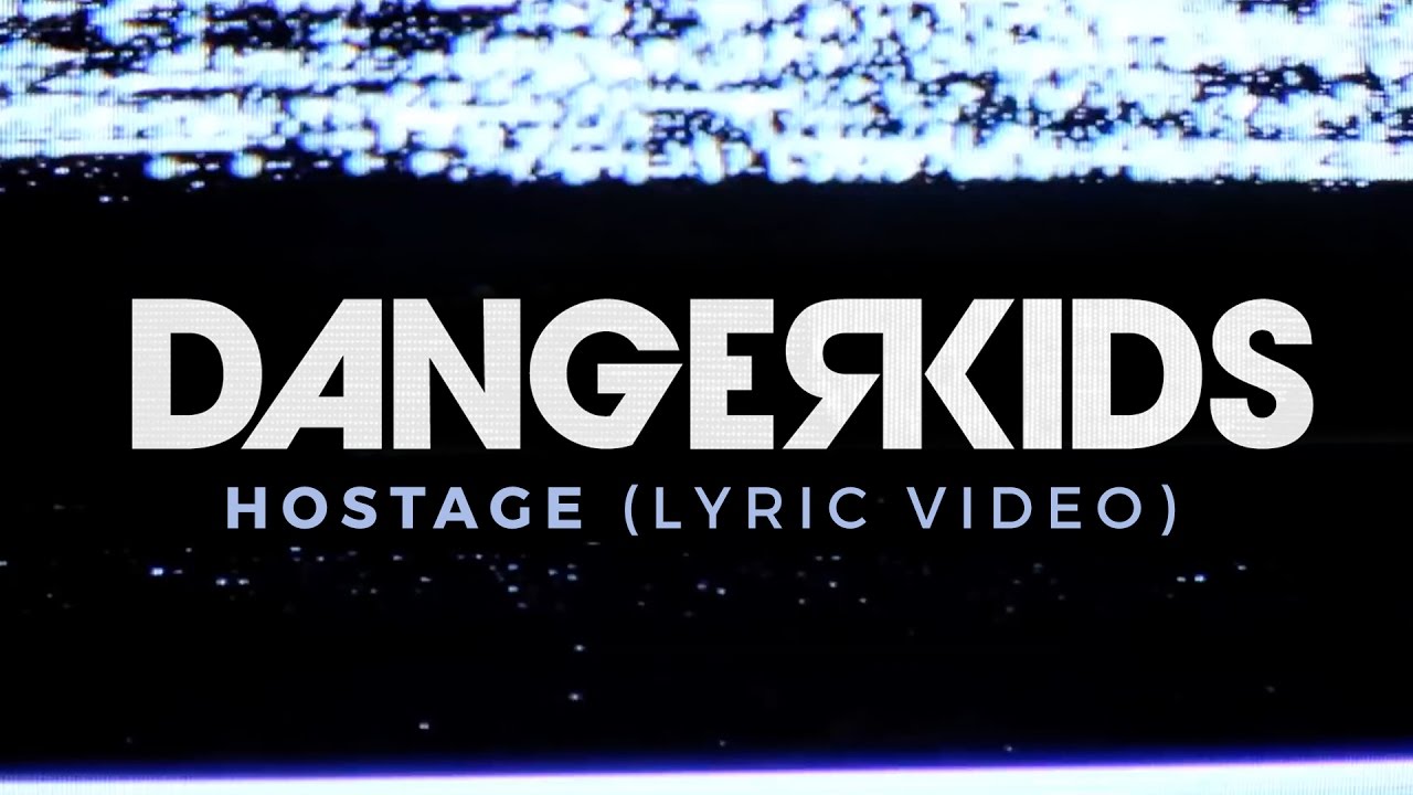 dangerkids -  hostage (Official Lyric Video)