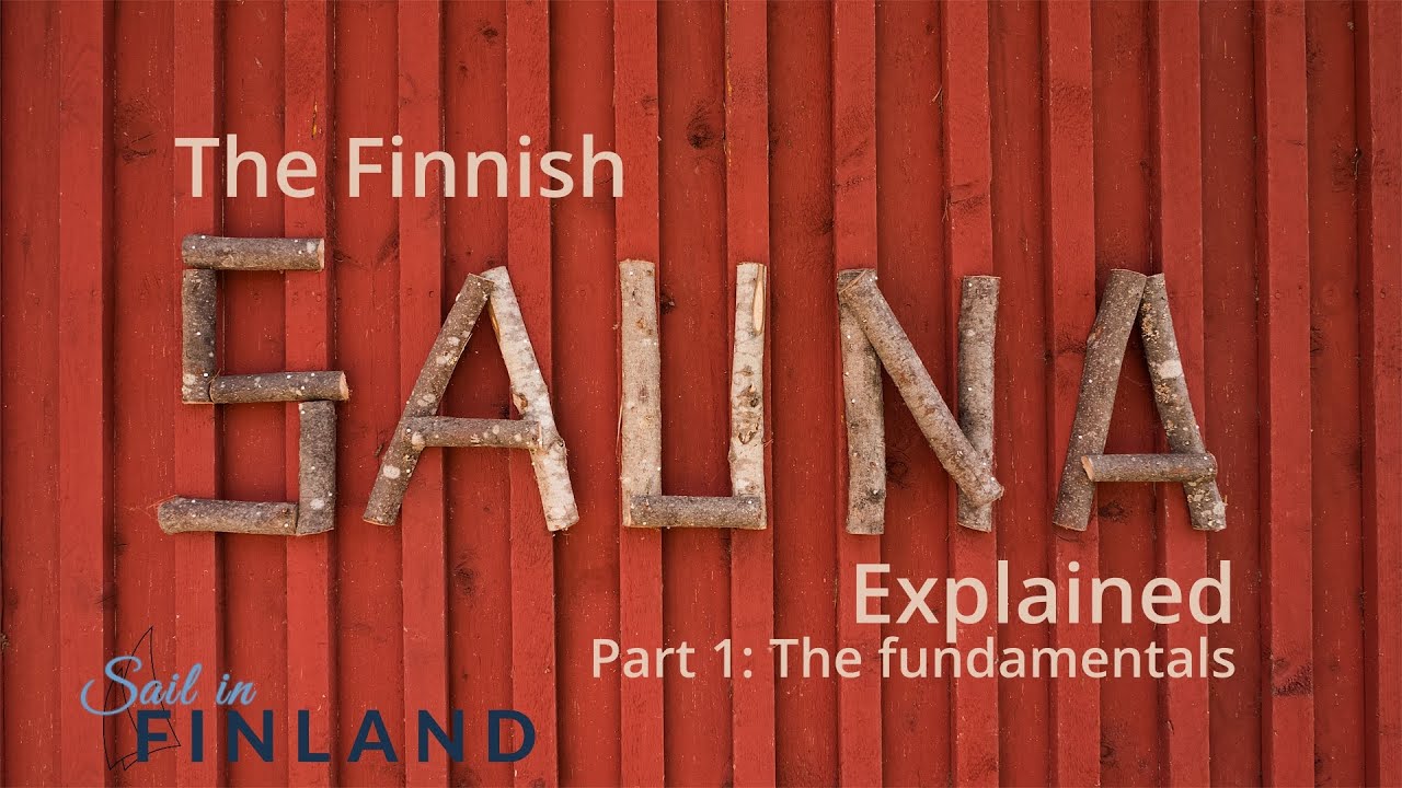 Finnish sauna fundamentals - The Finnish sauna explained part 1