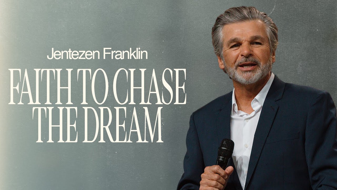 Faith To Chase The Dream | Jentezen Franklin