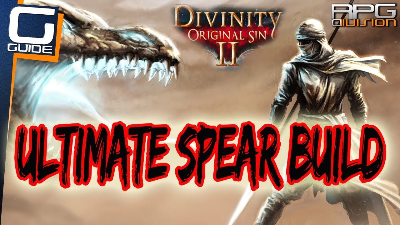 DIVINITY ORIGINAL SIN 2 — УЛЬТИМАТИВНАЯ СБОРКА КОПЬЯ