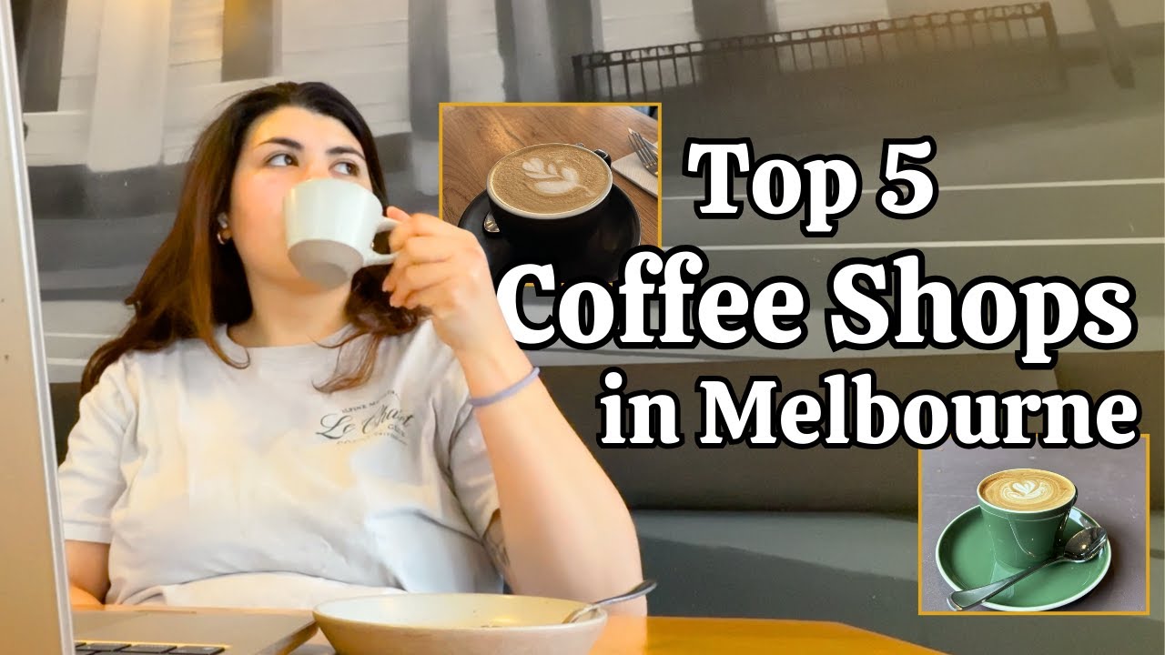 Top 5 COFFEE SHOPS in MELBOURNE | The Coffee Capital of the WORLD ☕🇦🇺