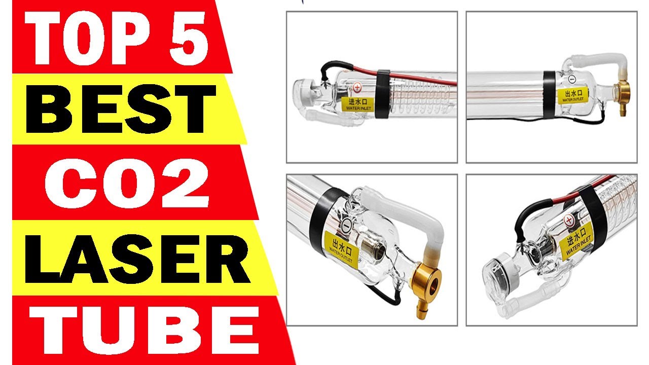 Top 5 Best CO2 Laser Tube In 2023
