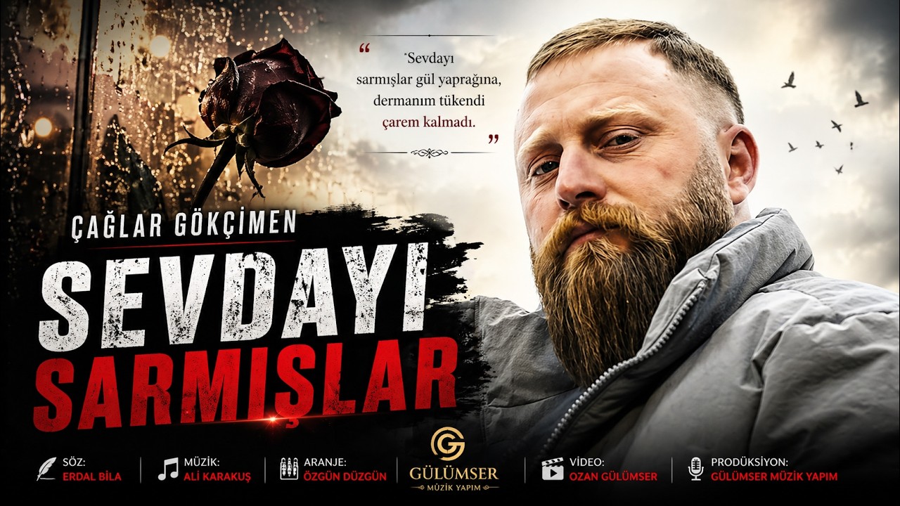 Çağlar Gökçimen - Sevdayı Sarmışlar