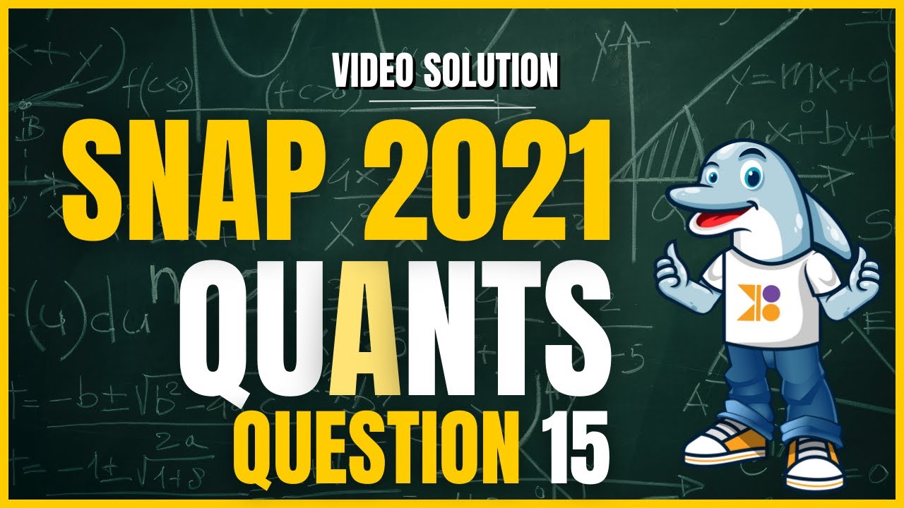 SNAP 2024 | SNAP 2021 Quant | Question 15: Video Solution | #doubtpucho #mba #snap2024