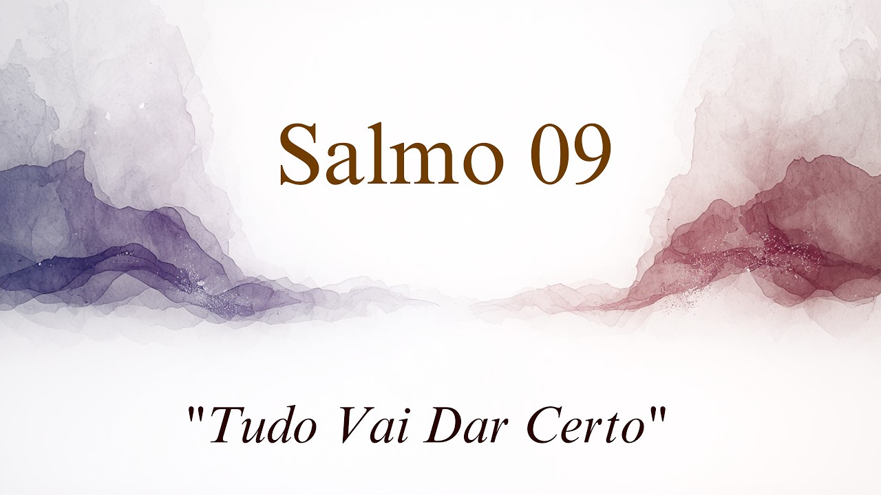 4 de março de 2026 Salmo 9 Tudo Vai Dar Certo.