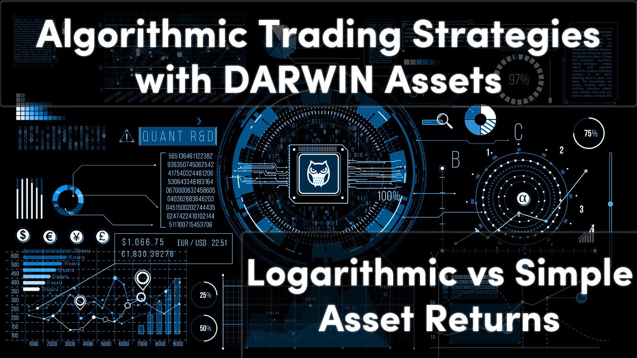 1.4) Logarithmic vs Simple Returns | Algorithmic Trading Strategies with DARWIN Assets