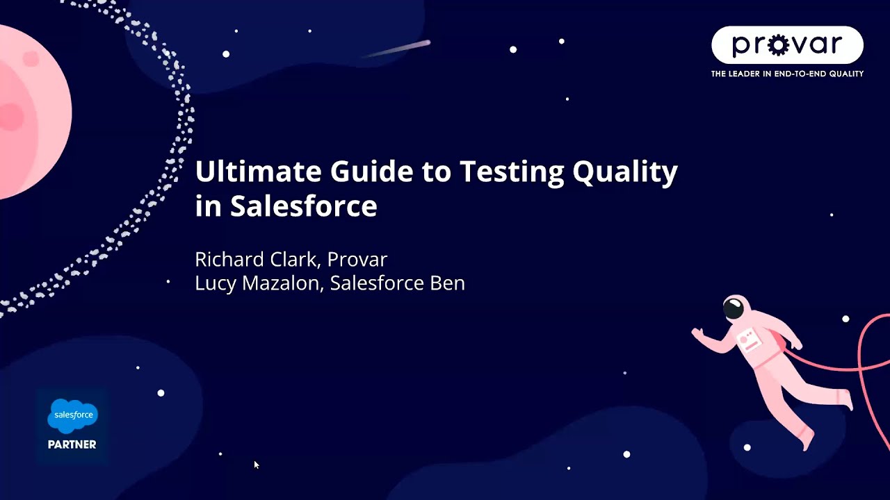 Ultimate Guide to Testing in Salesforce - Webinar with Provar and SalesforceBen