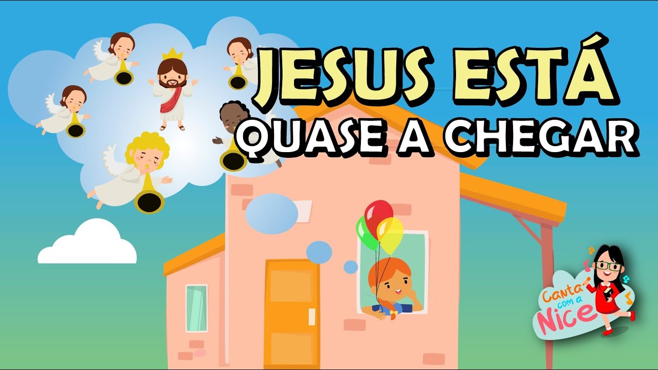 JESUS ESTÁ QUASE A CHEGAR | Canta com a Nice