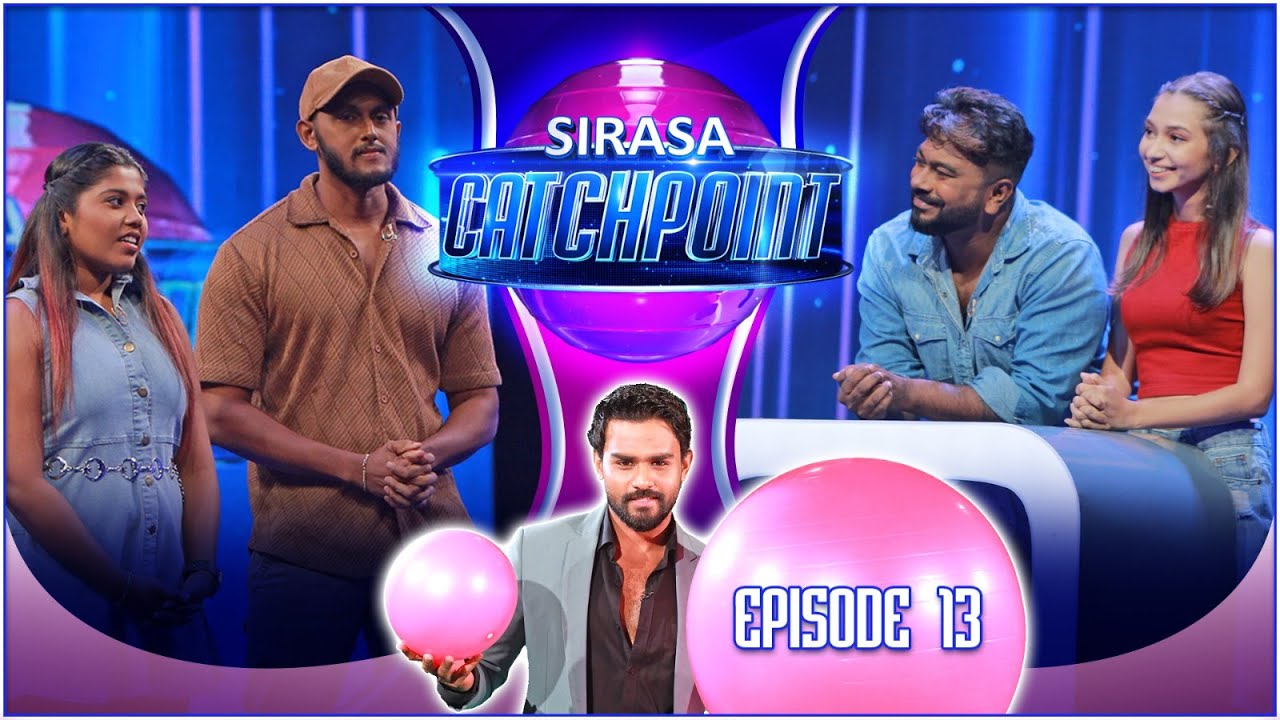 Sirasa Catchpoint Season I | Episode 13 | Nimna & Isuru | Tharindu & Ridmi | Sirasa TV