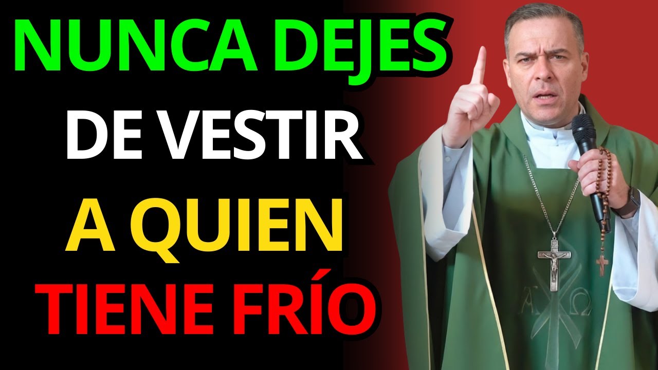 NUNCA DEJES DE VESTIR A LOS QUE TIENEN FRÍO: EL PECADO QUE NADIE CONFIESA | PBRO. JAVIER MARTÍN