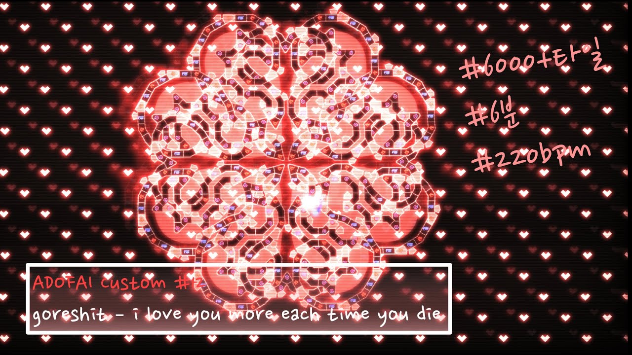 [ADOFAI Custom #12] goreshit - i love you more each time you die