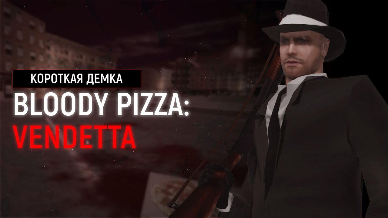 Обзор на Bloody Pizza: Vendetta [REMOD]
